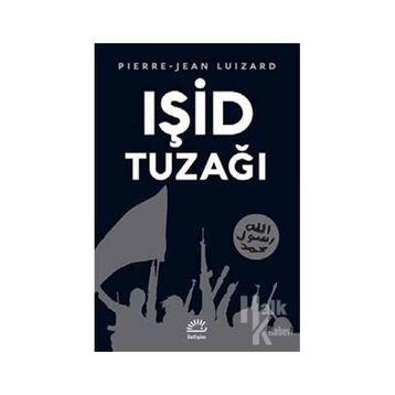Işid Tuzağı - Pierre-Jean Luizard