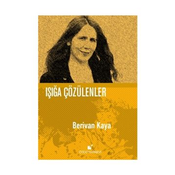 Işığa Çözülenler - Berivan Kaya