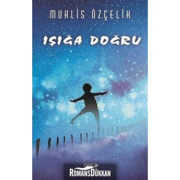 Işığa Doğru - Muhlis Özçelik