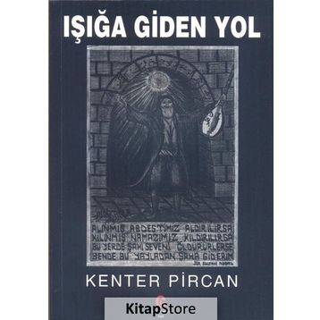 Işığa Giden Yol - Kenter Pircan