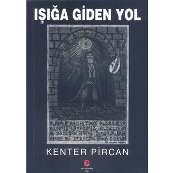 Işığa Giden Yol - Kenter Pircan
