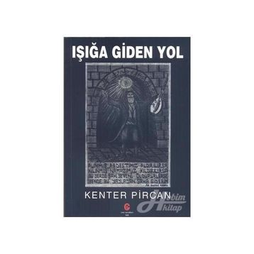 Işığa Giden Yol - Kenter Pircan