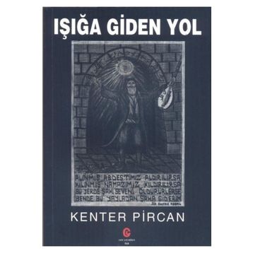 Işığa Giden Yol - Kenter Pircan
