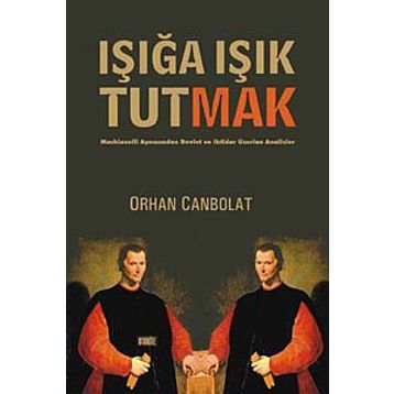 Işığa Işık Tutmak - Orhan Canbolat