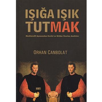 Işığa Işık Tutmak - Orhan Canbolat