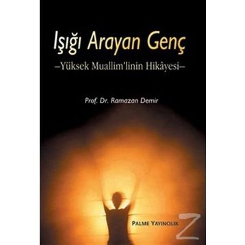 Işığı Arayan Genç - Ramazan Demir