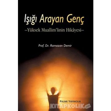 Işığı Arayan Genç - Ramazan Demir