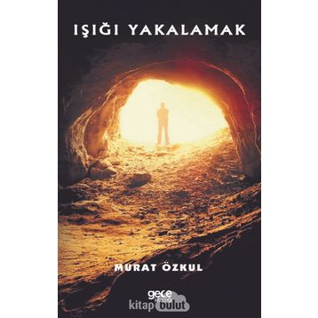 Işığı Yakalamak - Murat Özkul