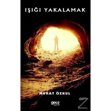 Işığı Yakalamak - Murat Özkul