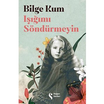 Işığımı Söndürmeyin - Bilge Kum