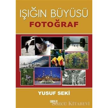 Işığın Büyüsü - Yusuf Seki