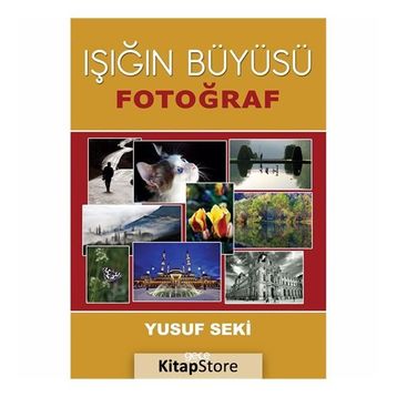 Işığın Büyüsü - Yusuf Seki