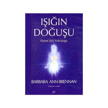 Işığın Doğuşu - Barbara Ann Brennan