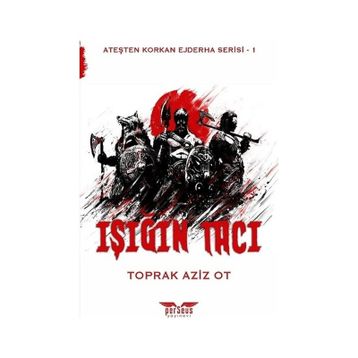 Işığın Tacı - Toprak Aziz Ot