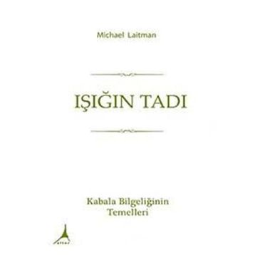 Işığın Tadı - Michael Laitman