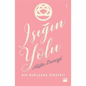 Işığın Yolu - Nilüfer Devecigil