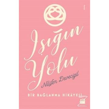 Işığın Yolu - Nilüfer Devecigil