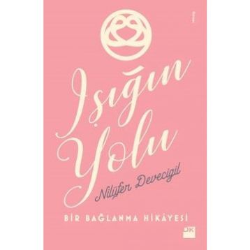 Işığın Yolu - Nilüfer Devecigil