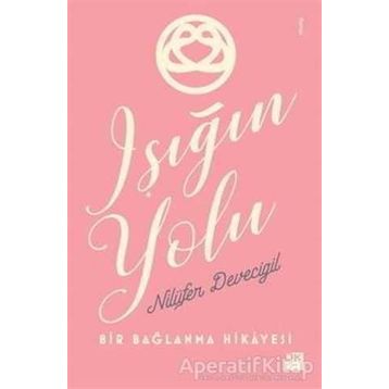 Işığın Yolu - Nilüfer Devecigil