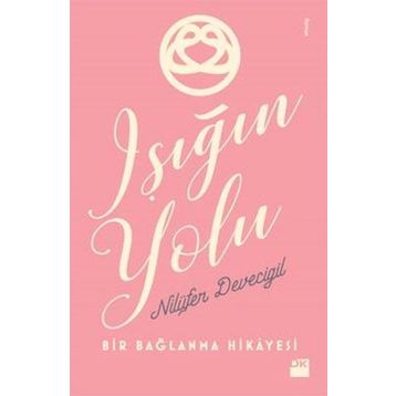 Işığın Yolu - Nilüfer Devecigil