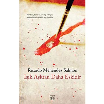 Işık Aşktan Daha Eskidir - Ricardo Menéndez Salmón