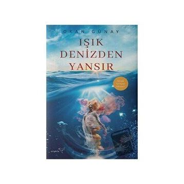 Işık Denizden Yansır - Okan Günay