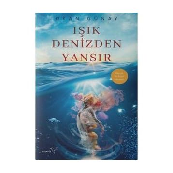 Işık Denizden Yansır - Okan Günay