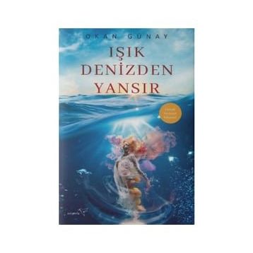 Işık Denizden Yansır - Okan Günay