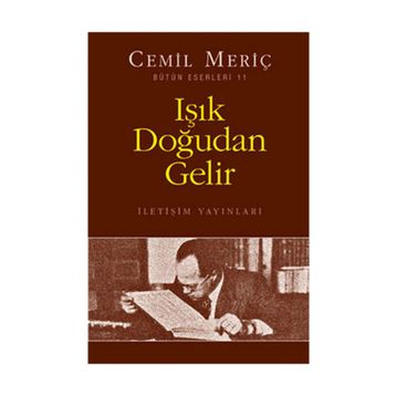 IŞIK DOĞUDAN GELIR - CEMIL MERİÇ