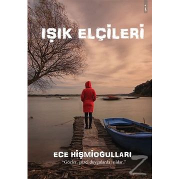 Işık Elçileri - Ece Hişmioğulları