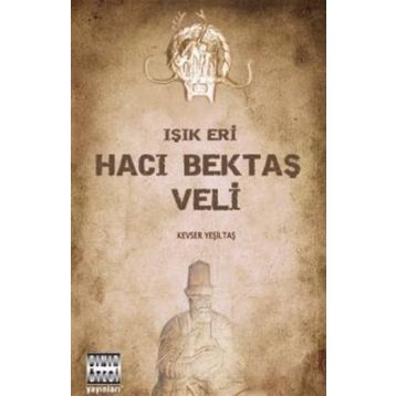 IŞIK ERI HACI BEKTAŞ VELI - GENEL