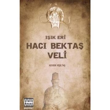 IŞIK ERI HACI BEKTAŞ VELI - GENEL