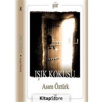 IŞIK KOKUSU - ASIM ÖZTÜRK