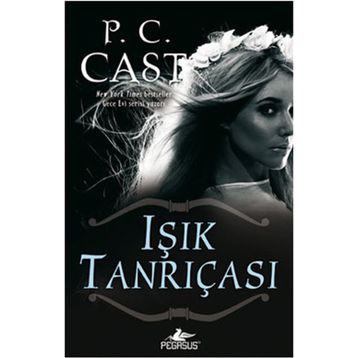 IŞIK TANRIÇASI - P. C. CAST