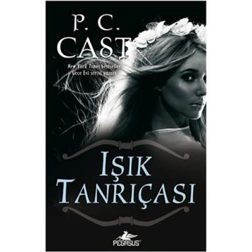 IŞIK TANRIÇASI - P. C. CAST