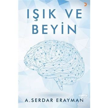 Işık ve Beyin - A. Serdar Erayman