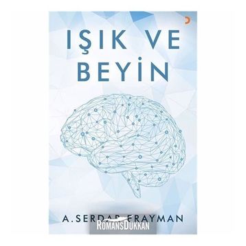 Işık ve Beyin - A. Serdar Erayman
