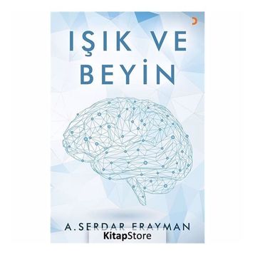 Işık ve Beyin - A. Serdar Erayman