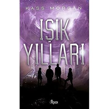 Işık Yılları 1. Kitap-Go! Kitap Yayınları