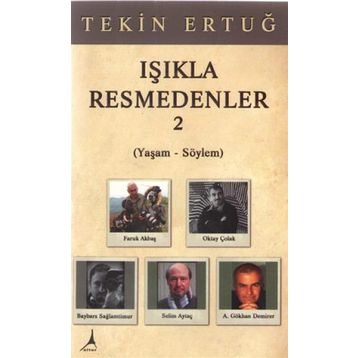 Işıkla Resmedenler 2 - Tekin Ertuğ