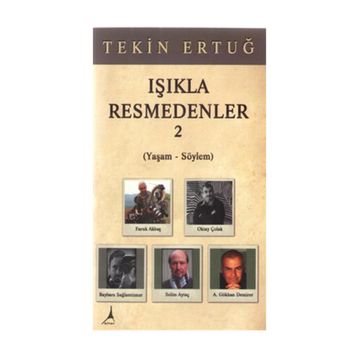 Işıkla Resmedenler 2 - Tekin Ertuğ