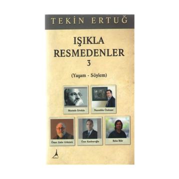 Işıkla Resmedenler 3 - Tekin Ertuğ