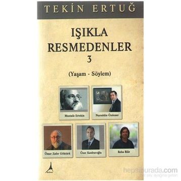 Işıkla Resmedenler 3 - Tekin Ertuğ