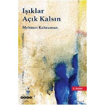 Işıklar Açık Kalsın - Mehmet Kahraman
