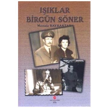 IŞIKLAR BIR GÜN SÖNER - MUSTAFA BAYRAKTAR