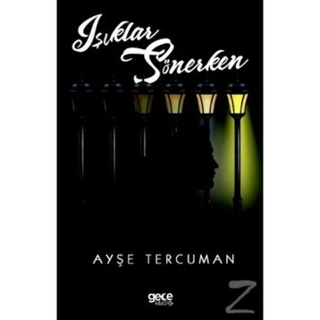 Işıklar Sönerken - Ayşe Tercuman