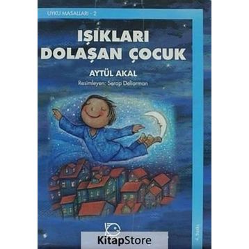 Işıkları Dolaşan Çocuk - Aytül Akal