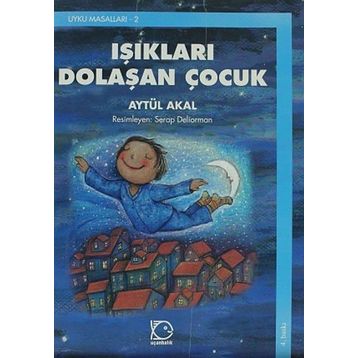 Işıkları Dolaşan Çocuk - Aytül Akal
