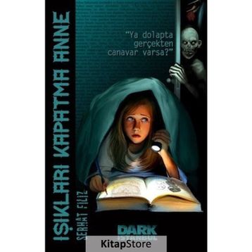 Işıkları Kapatma Anne - Dark İstanbul Yayınları