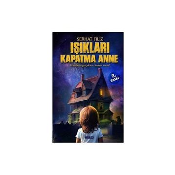 Işıkları Kapatma Anne - Dark İstanbul Yayınları